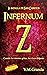 Infernum Z. La Batalla de San Cabritos.: Cuando los muertos gritan, los vivos disparan, (Spanish Edition)