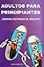 ADULTOS PARA PRINCIPIANTES by Ann Grate