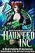 Haunted, INC.: a paranormal...