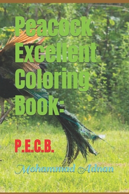 Peacock Excellent Coloring Book:: P.E.C.B.