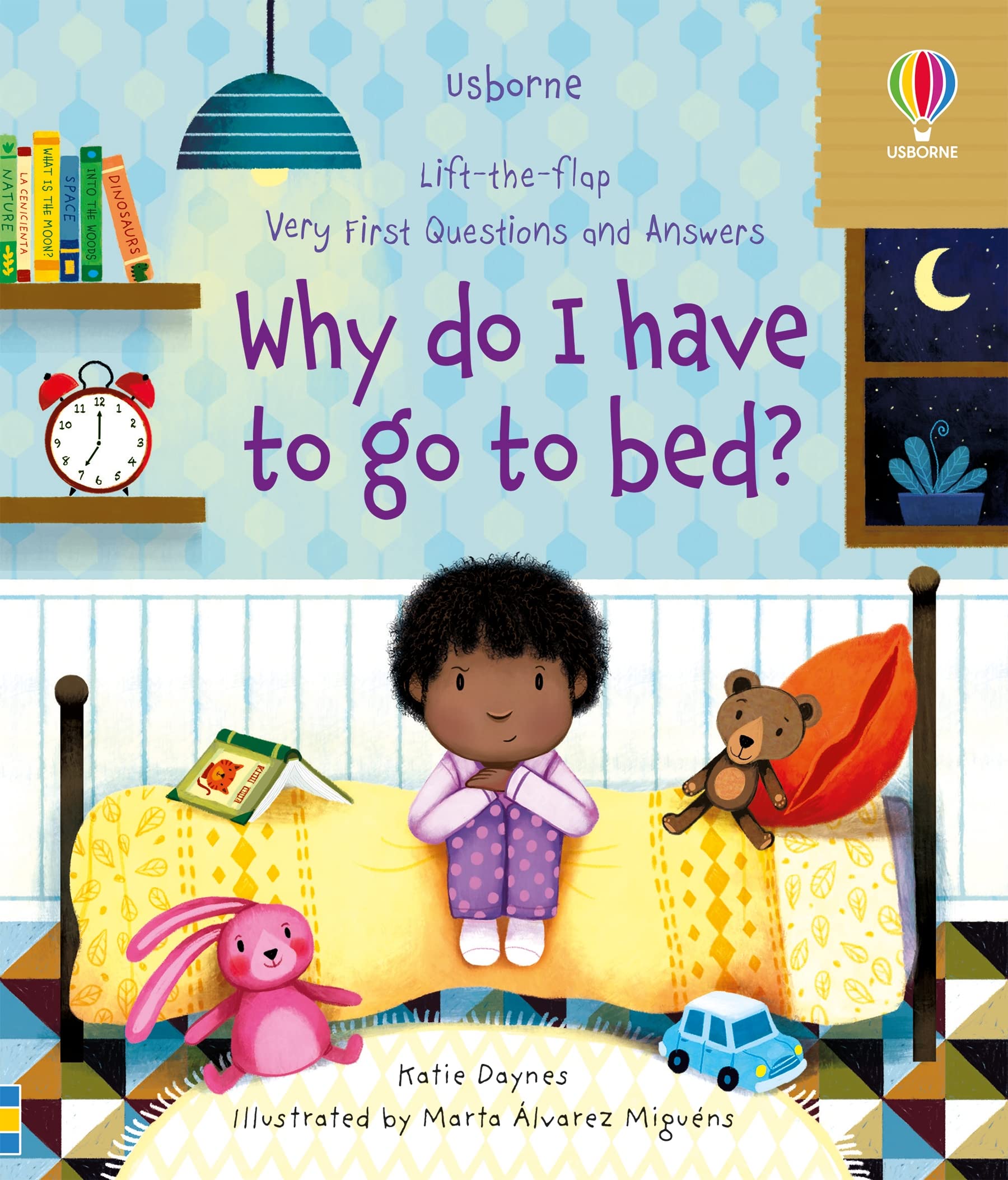 Very First Questions and Answers: Why do I have to go to bed? (Usborne Lift-the-Flap)