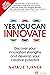 Yes, You Can Innovate: Disc...