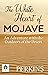 The White Heart of Mojave by Perkins