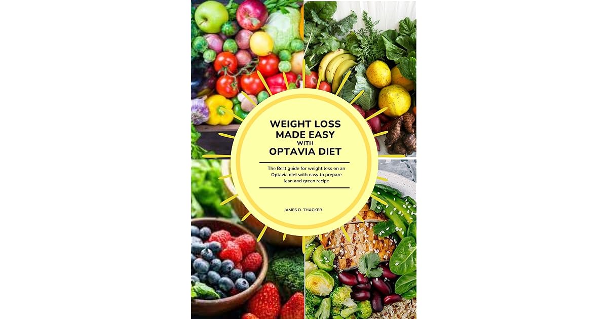 WEIGHT LOSS MADE EASY WITH OPTAVIA DIET The Best guide for weight loss