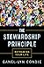 The Stewardship Principle: Reframing Your Life