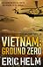 Vietnam: Ground Zero: The American Special Forces are heading to the jungle... (Vietnam Ground Zero Military Thrillers)