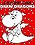 Anyone Can Draw Dragons: Easy Step-by-Step Drawing Tutorial for Kids, Teens, and Beginners. How To Learn To Draw Dragons. Book 1