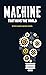Machine that Runs the World by Syed Naser Mohiuddin