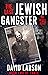 The Last Jewish Gangster: T...