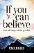 If You Can Believe by Paul Balius
