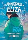 Los monstruos de Eliza by Francesca Zappia