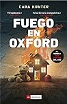 Fuego en Oxford by Cara Hunter