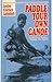 Paddle Your Own Canoe an American Womans by Lesley Kitchen Lababidi