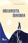 Não inventa, Mariana