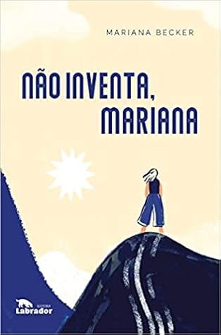 Não inventa, Mariana