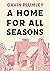 A Home for All Seasons