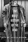 The Brief History of the Dead