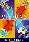 Visions by Michio Kaku Visions by Michio Kaku
