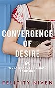 Convergence of Desire (The Lovelocks of London, #1)