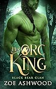 Her Orc King (Black Bear Clan #1) (Monster Brides #7)