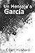 Un Mensaje a García: Elbert Hubbard (Spanish Edition)