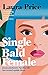 Single Bald Female by Laura  Price