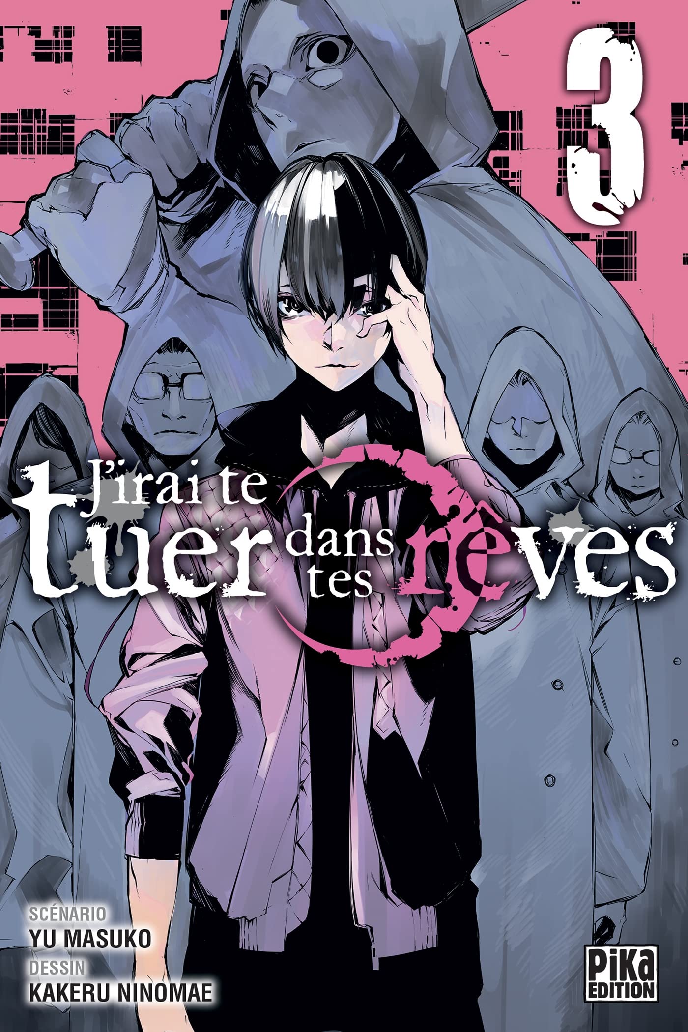 J'irai te tuer dans tes rêves T03 (French Edition)