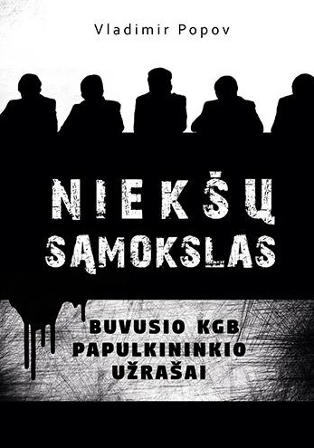 Niekšų sąmokslas: buvusio KGB pulkininko užrašai