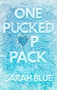 One Pucked Up Pack (Pucked Up Omegaverse, #1)