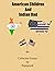 AMERICAN CHILDREN AND INDIA...