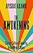The Awokening: Clarity, Cul...