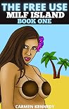 The Free Use MILF Island: Book One
