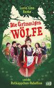 Die Grimmigen Wölfe und die Rotkäppchen-Rebellion
