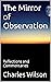 The Mirror of Observation: ...