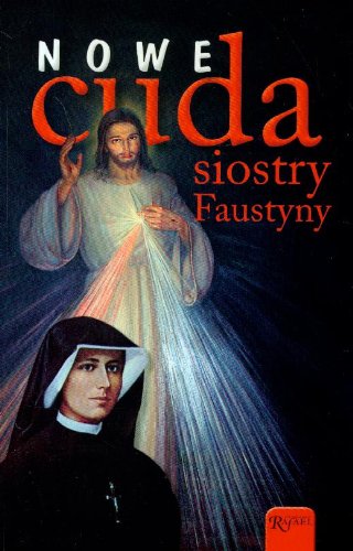 Nowe cuda siostry Faustyny (Paperback)