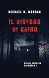 Il disegno di Caino: Fascicolo 1 Il disegno di Caino: Fascicolo 1