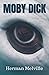 Moby Dick: Or, The Whale - Herman Melville's Must-Read 19th Century American Classic Novel (Annotated)