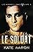 Le Soldat (French Edition)