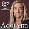 Accused: My Fight for Truth, Justice and the Strength to Forgive