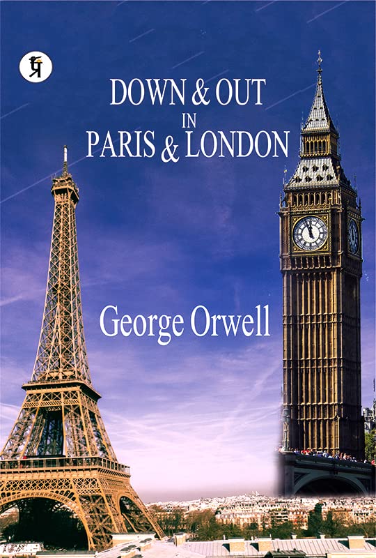Down and Out in Paris and London