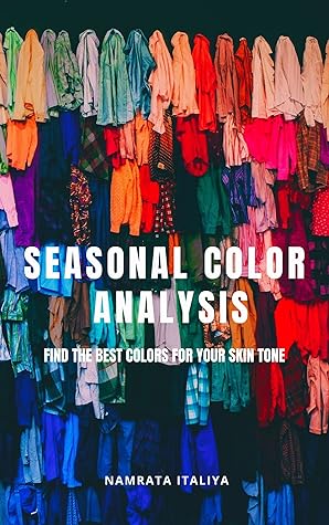 Seasonal Color Analysis: Find The Best Colors For Your Skin Tone