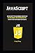 JavaScript: JavaScript Programming Made Easy for Beginners & Intermediates (Step By Step With Hands On Projects)