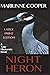 Night Heron (Large Print Ed...