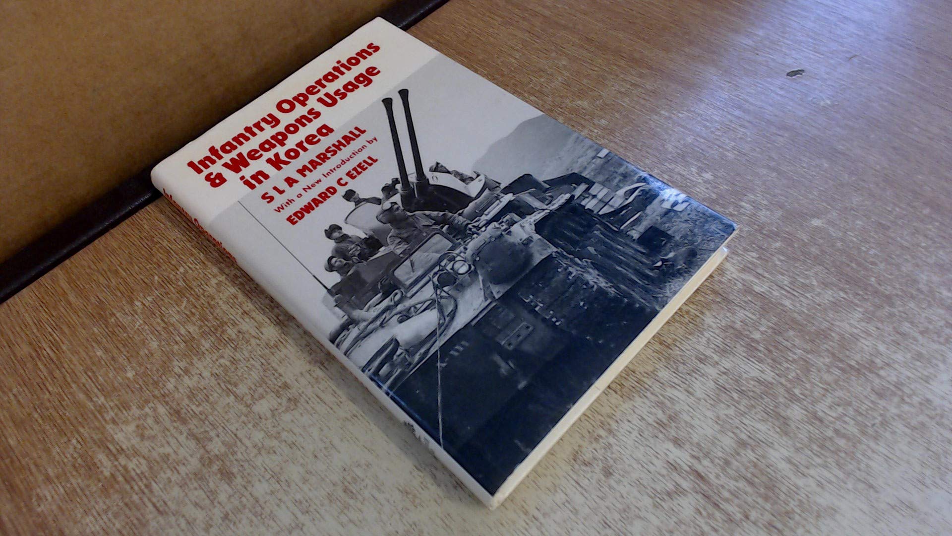 Infantry Operations & Weapons Usage in Korea (Hardcover)