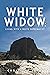 White Widow:: Living with a...
