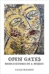 Open Gates: Recollections of a Mystic Open Gates: Recollections of a Mystic