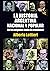 La historia argentina nacional y popular: De los orígenes hasta la actualidad (Spanish Edition)