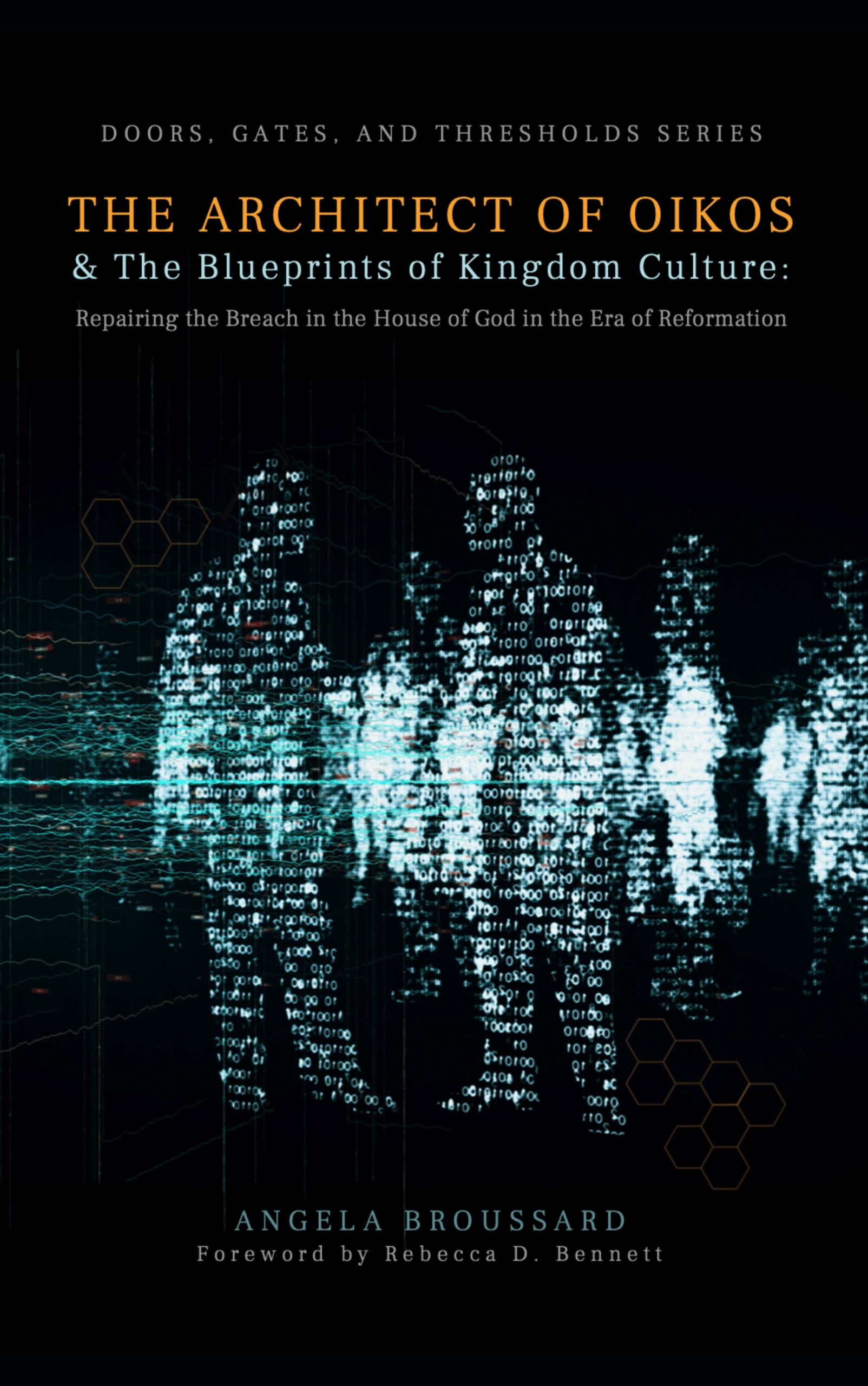 The Architect of Oikos & The Blueprints of Kingdom Culture (Doors Gates & Thresholds #2)