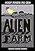 Alien Farm by Carolyn Watson-Dubisch Alien Farm by Carolyn Watson-Dubisch