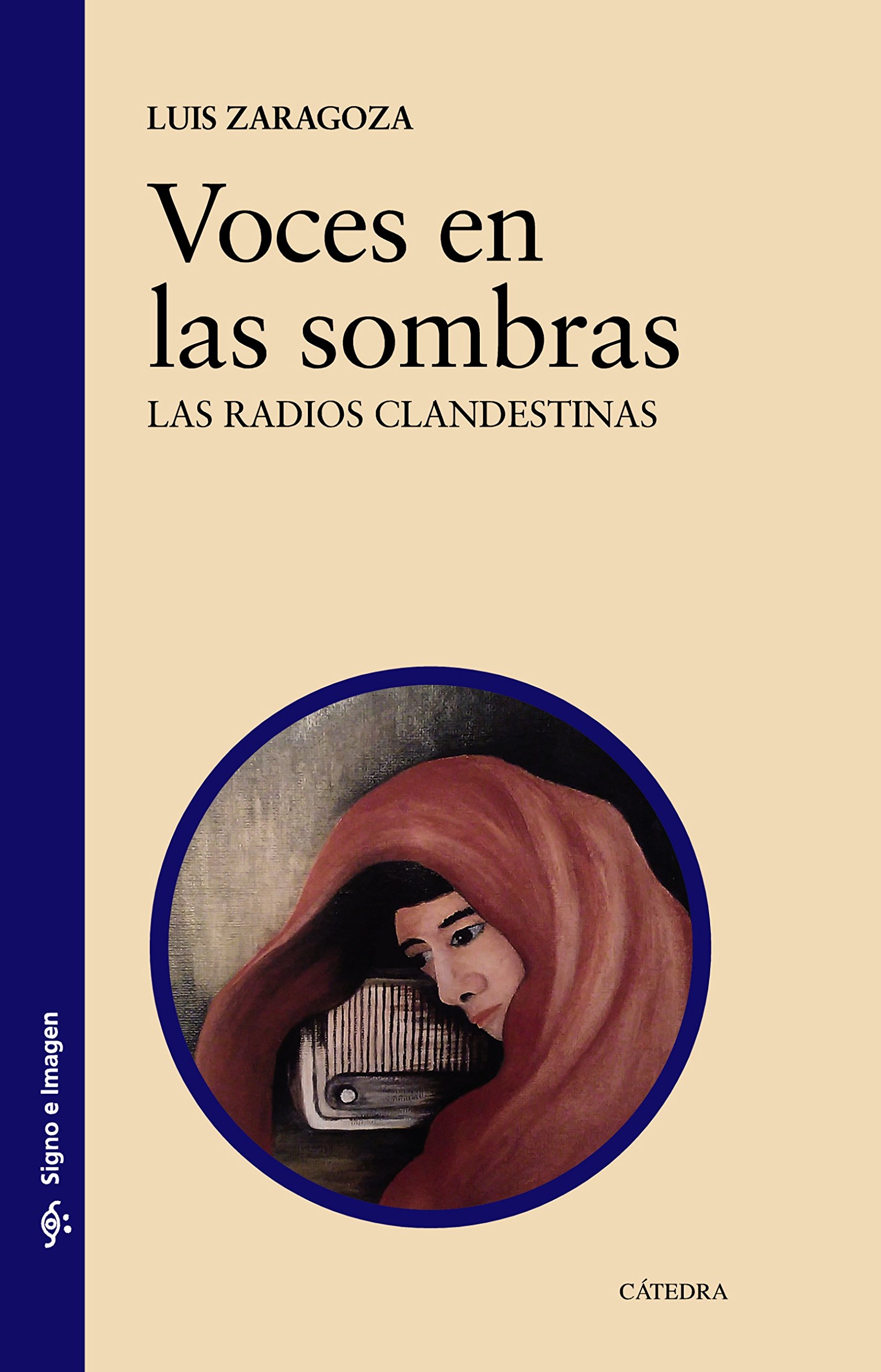Voces en las sombras: Las radios clandestinas (Signo e imagen) (Spanish Edition)